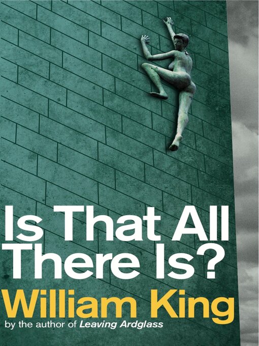 Title details for Is That All There Is? by William King - Available